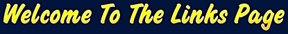 Welcome To The Links Page
